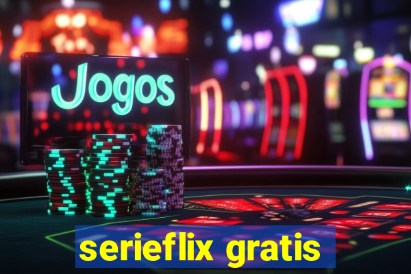 serieflix gratis